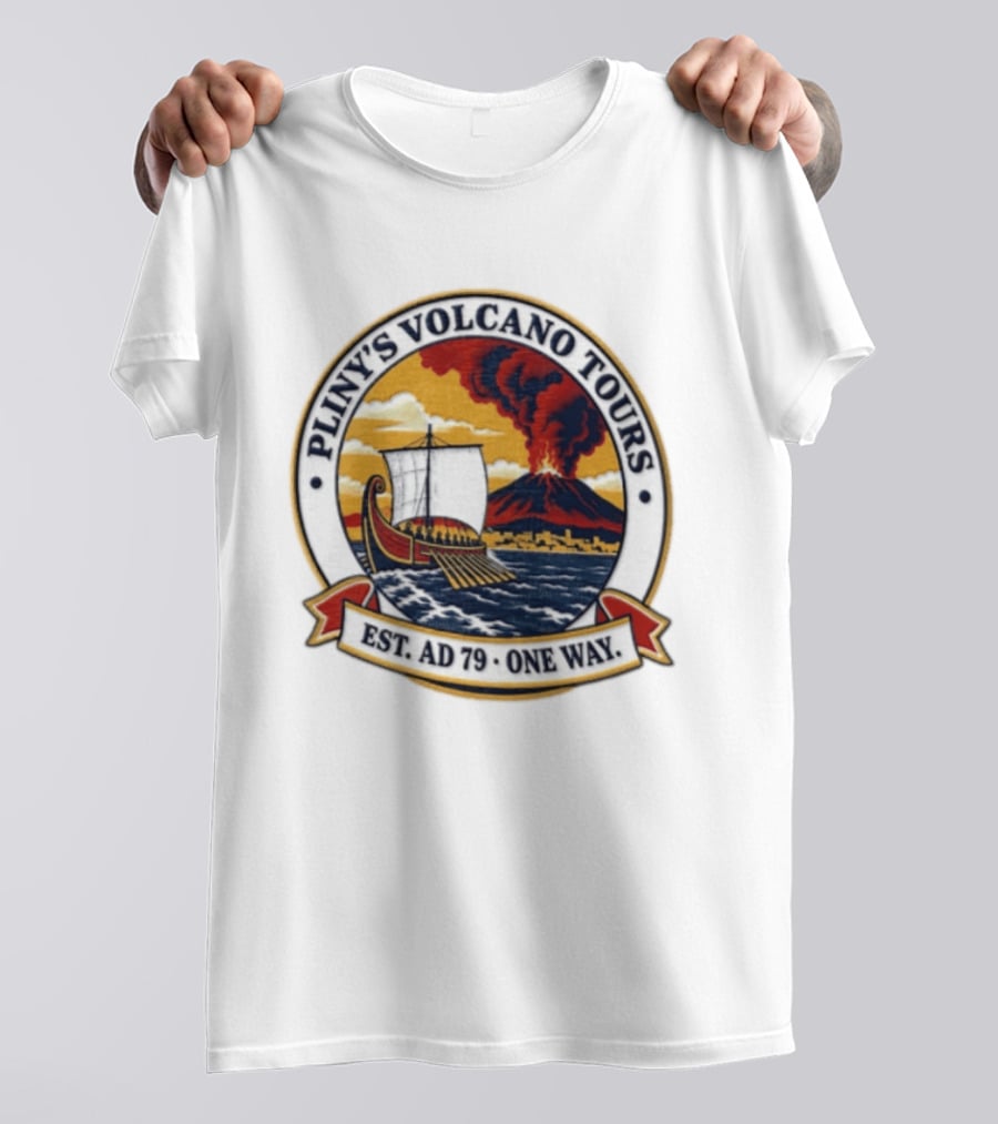 Pliny's Volcano Tours Mount Vesuvius Pompeii Est AD 79 One Way T-Shirt