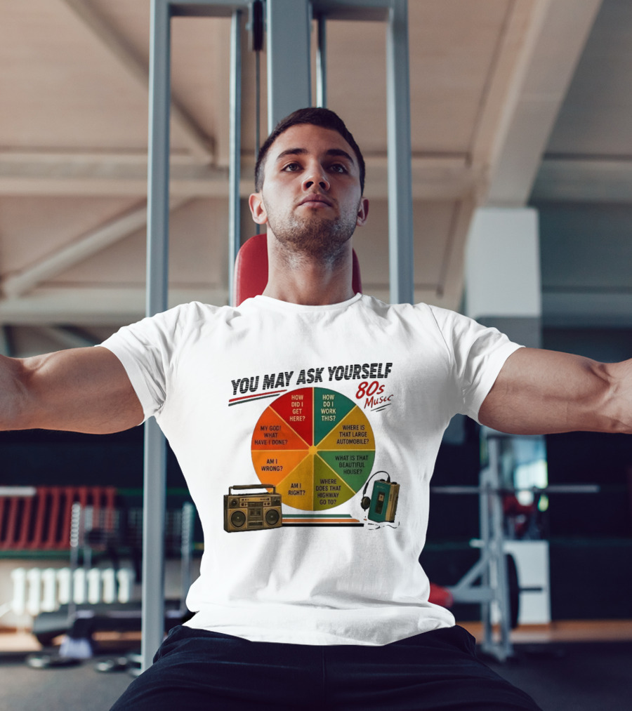 You May Ask Yourself 80s Music Once In A Lifetime Lyrics Boombox Cassette Player T-Shirt