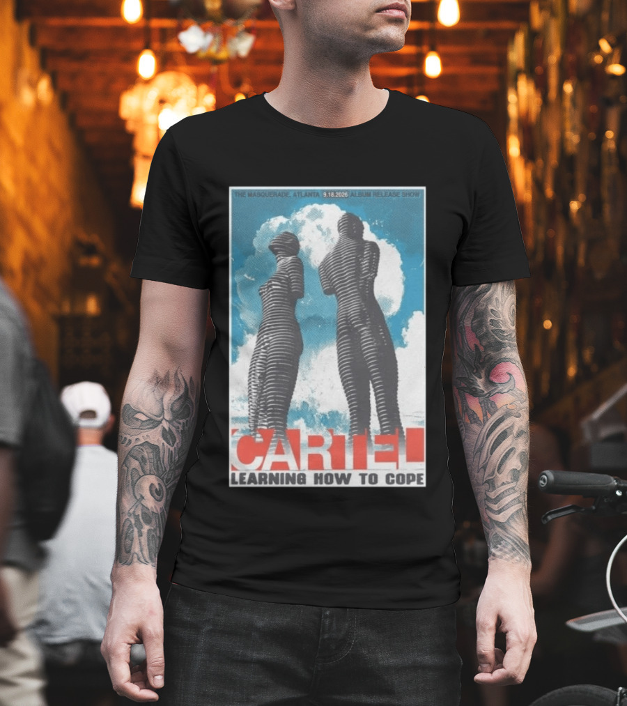 The Masquerade Atlanta September 18 2026 Album Release Show Cartel Learning How To Cope T-Shirt