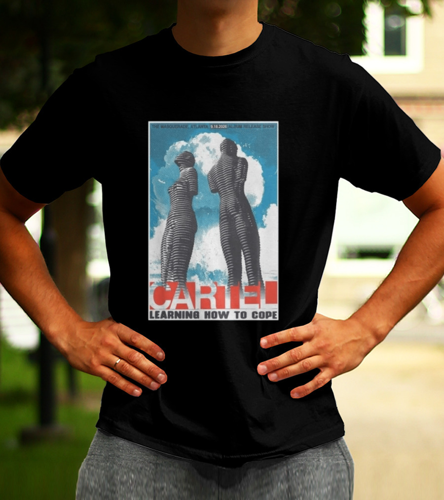 The Masquerade Atlanta September 18 2026 Album Release Show Cartel Learning How To Cope T-Shirt