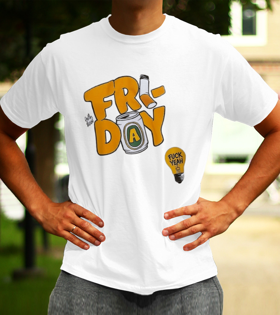 Beer Can Friday Vibes Light Bulb Fuck Yeah Weekend T-Shirt