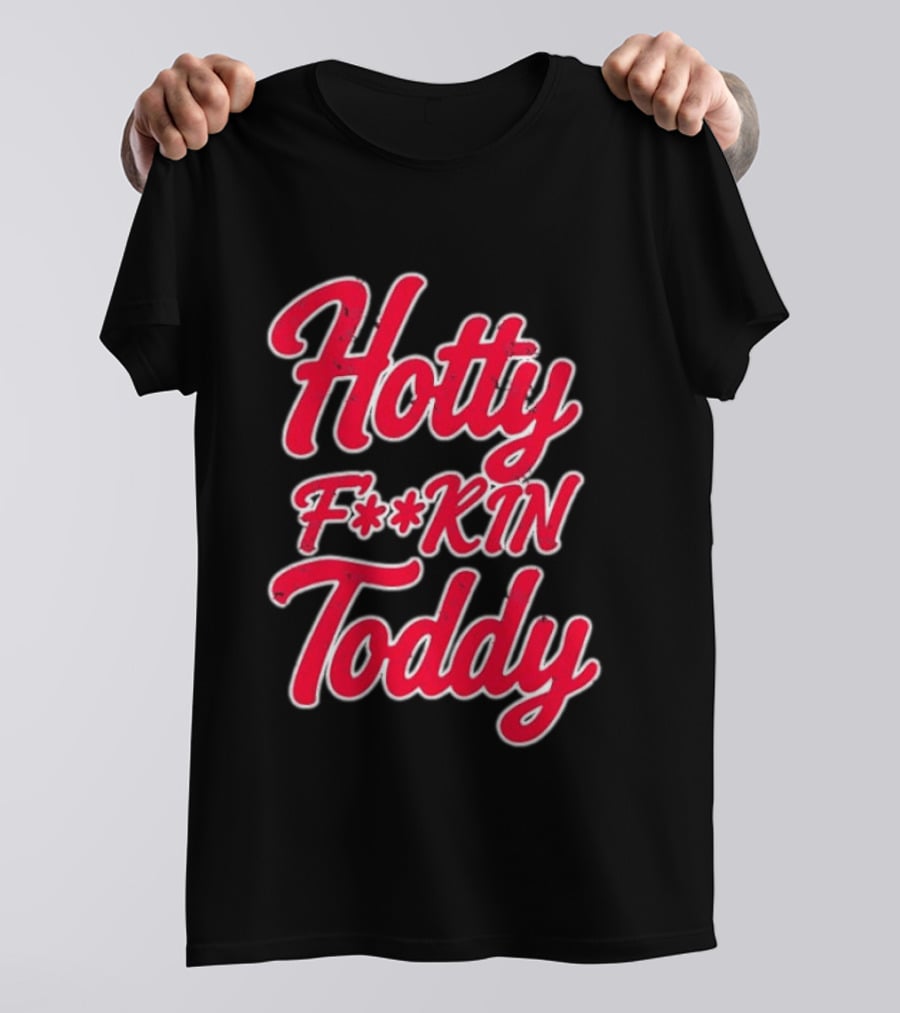Hotty F**kin Toddy Ole Miss Rebels Distressed T-Shirt
