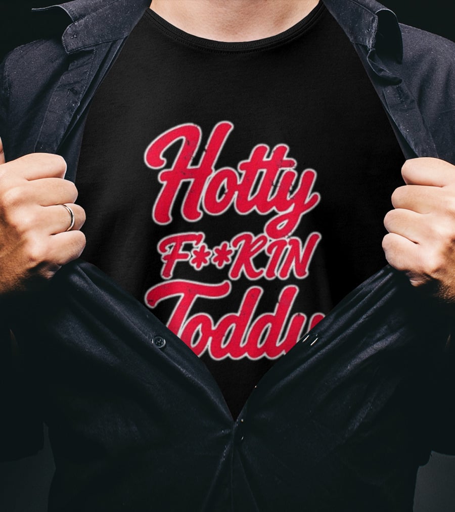 Hotty F**kin Toddy Ole Miss Rebels Distressed T-Shirt