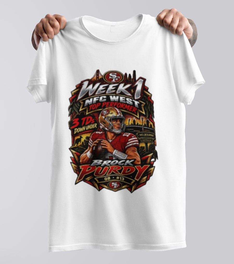 Brock Purdy San Francisco 49ers Week 1 NFC West Top Performer 3 TDs Down Under Melbourne QB #13 T-Shirt