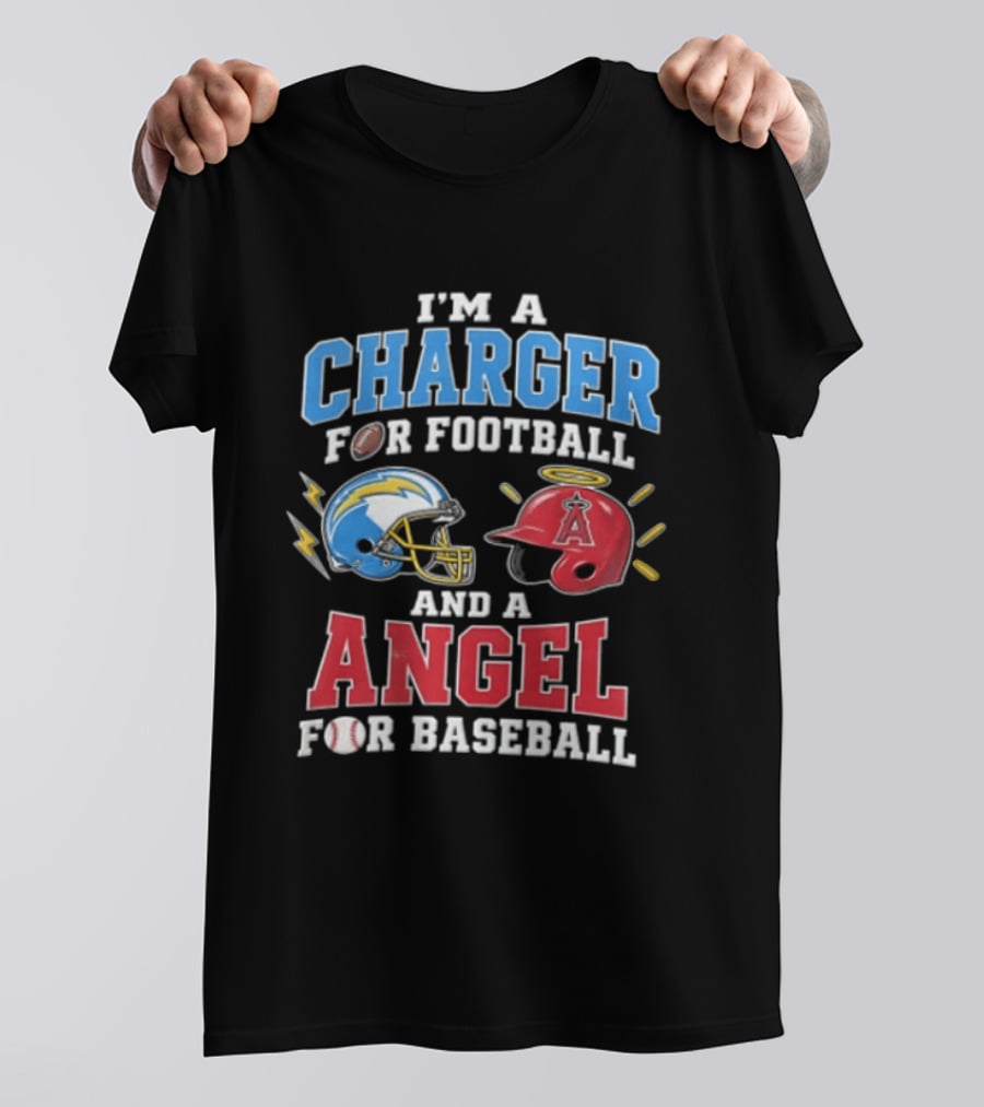 I'm A Charger For Football And A Angel For Baseball T-Shirt
