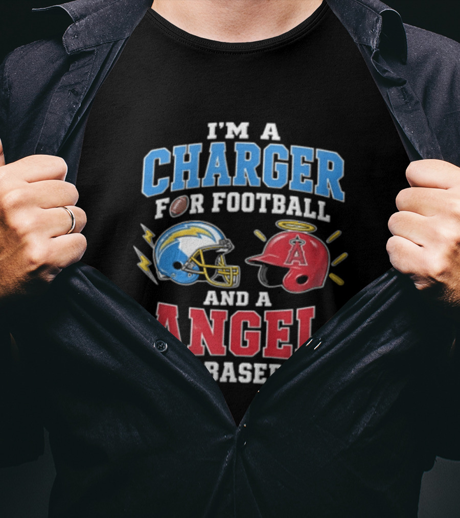 I'm A Charger For Football And A Angel For Baseball T-Shirt