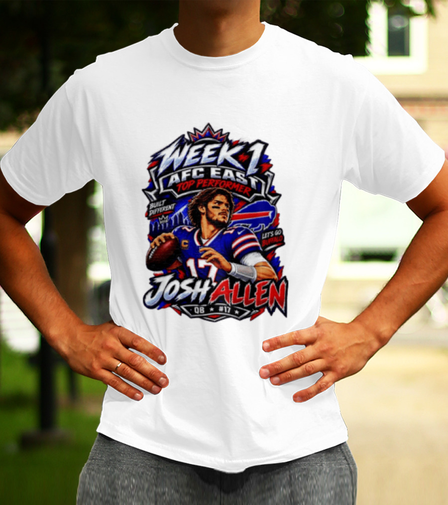 Week 1 AFC East Top Performer Josh Allen Built Different Let's Go Buffalo QB #17 T-Shirt