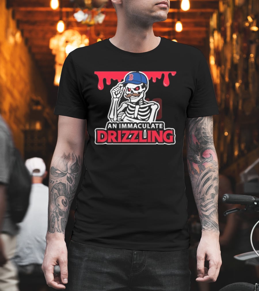 Boston Red Sox Skeleton Cap Dripping Mustache An Immaculate Drizzling T-Shirt