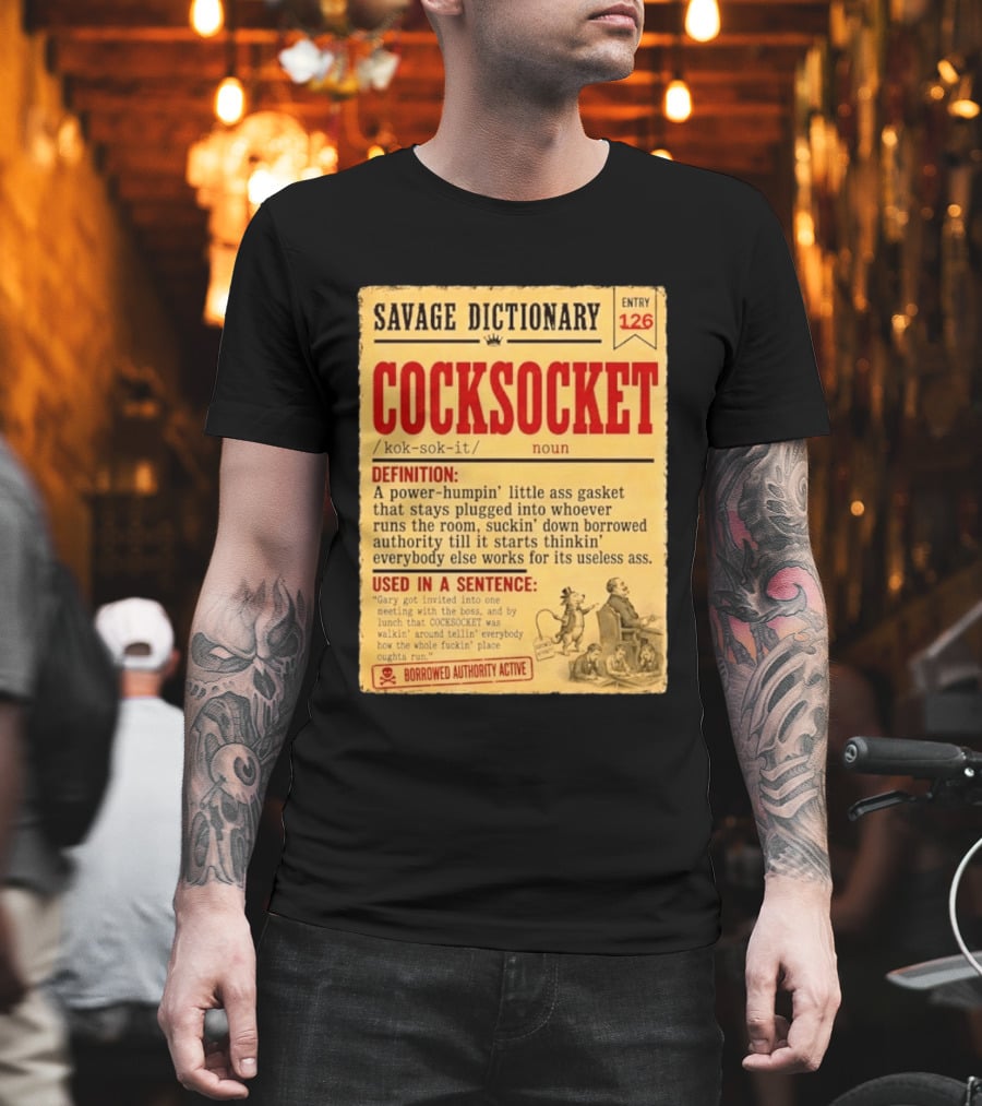 Savage Dictionary Entry 126 Cocksocket Definition Humorous Phrase And Sentence T-Shirt