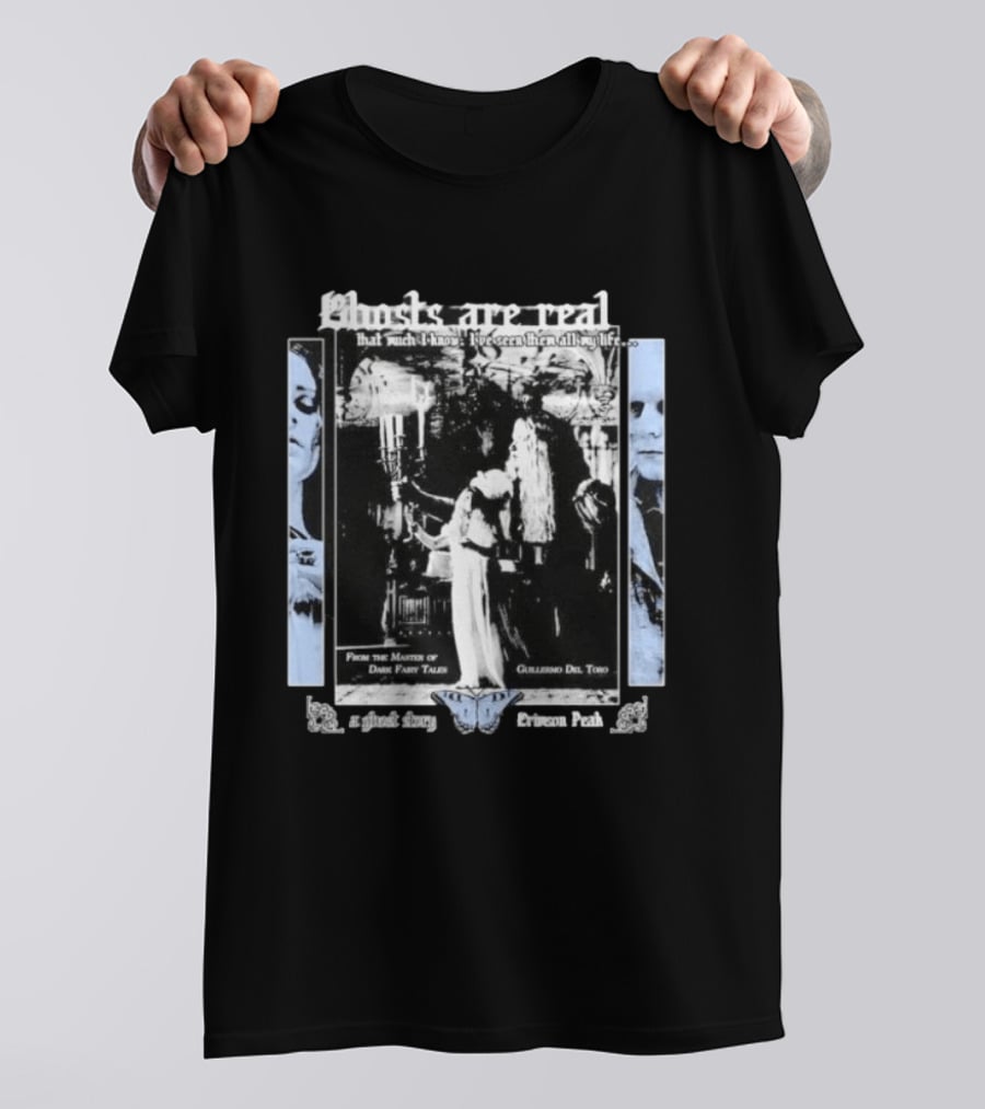 Crimson Peak Ghosts Are Real Guillermo Del Toro Dark Fairy Tales Butterfly My Obsession T-Shirt