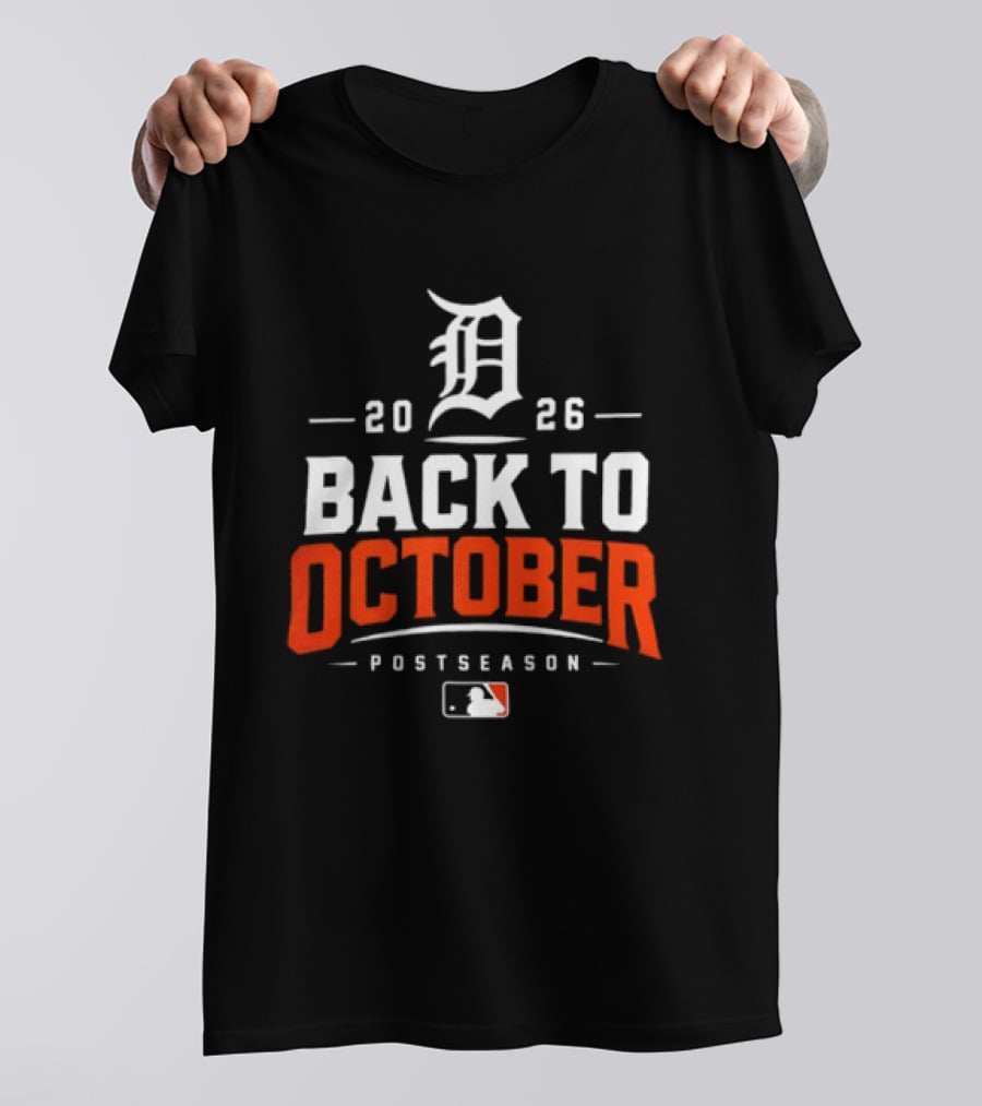 Detroit Tigers 2026 Back To October MLB Postseason T-Shirt
