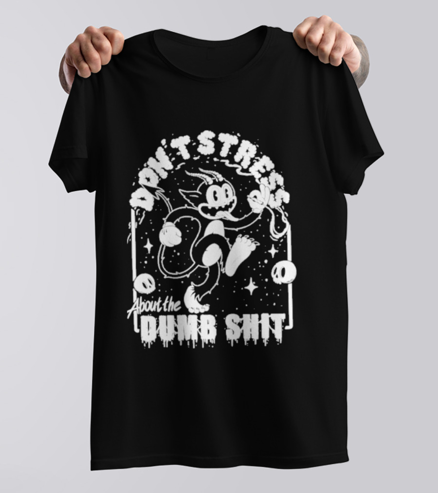 Don't Stress About The Dang Shit Felix The Cat T-Shirt