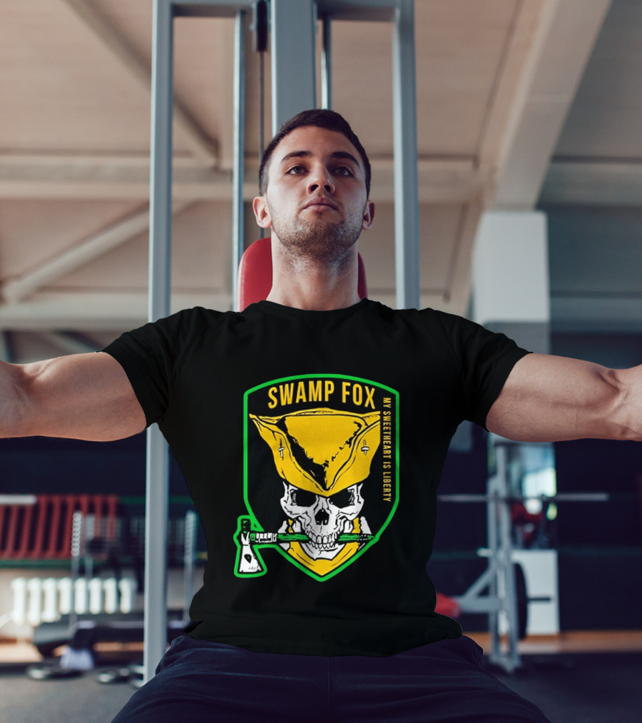 Swamp Fox My Sweetheart Is Liberty Skull Badass Patch T-Shirt