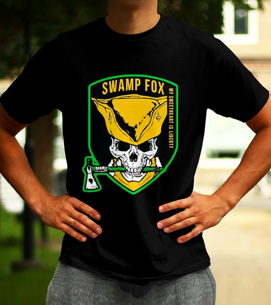Swamp Fox My Sweetheart Is Liberty Skull Badass Patch T-Shirt