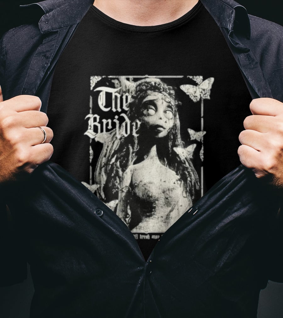 The Bride Corpse Bride Can A Heart Still Break Once It's Stopped Beating T-Shirt