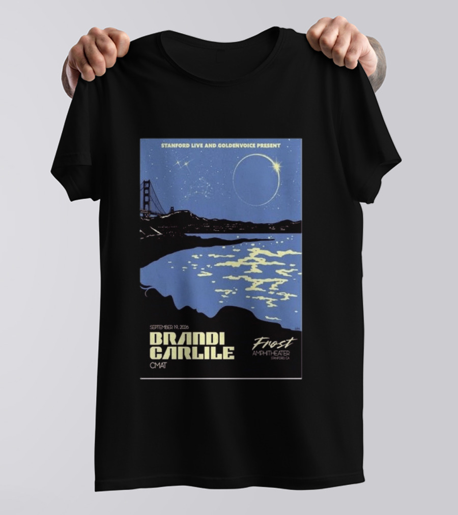 Stanford Live Goldenvoice Presents Brandi Carlile September 19 2026 Frost Amphitheater Stanford CA T-Shirt