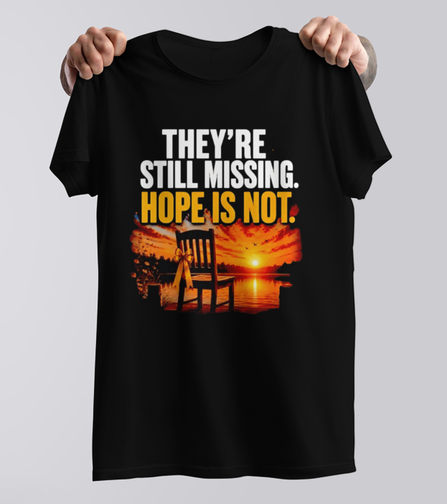 They're Still Missing Hope Is Not Sunset Chair With Ribbon T-Shirt