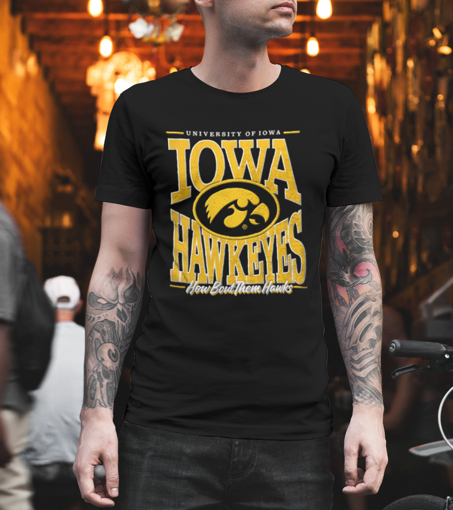 University Of Iowa Hawkeyes How Bout Them Hawks NCAA T-Shirt