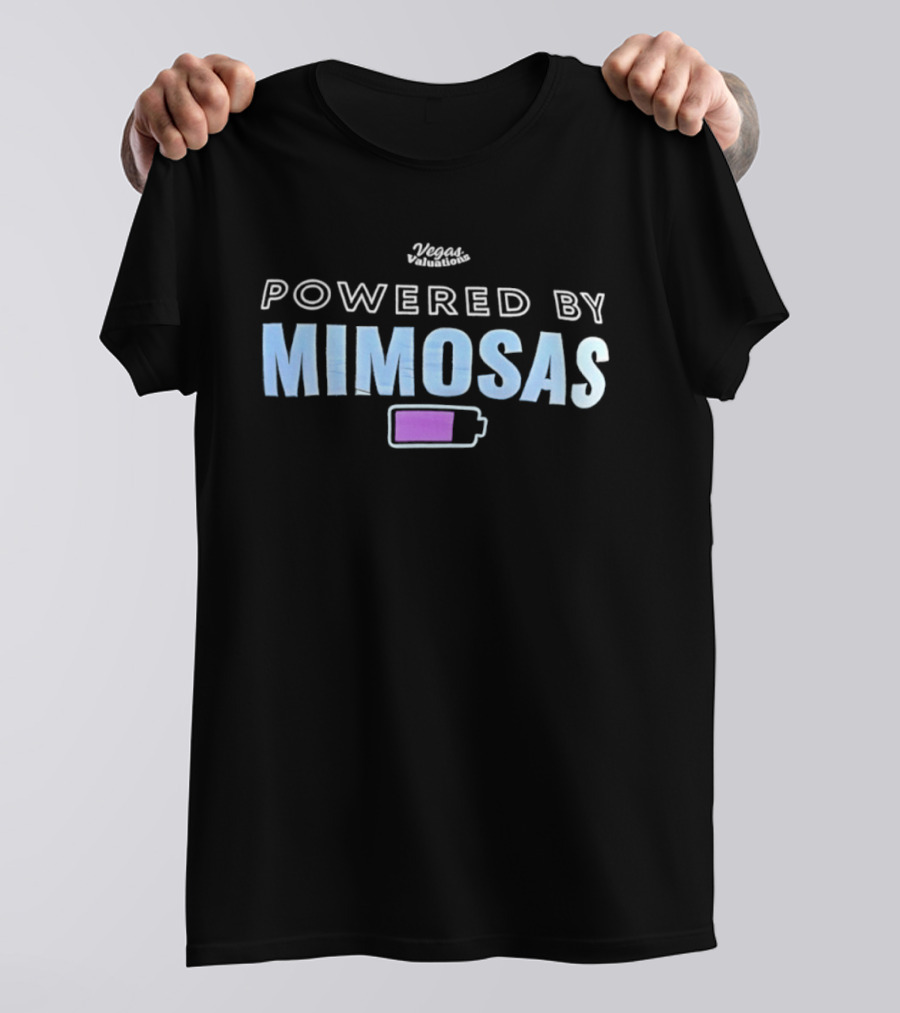 Vegas Valuations Powered By Mimosas Energizing Brunch Beverage T-Shirt