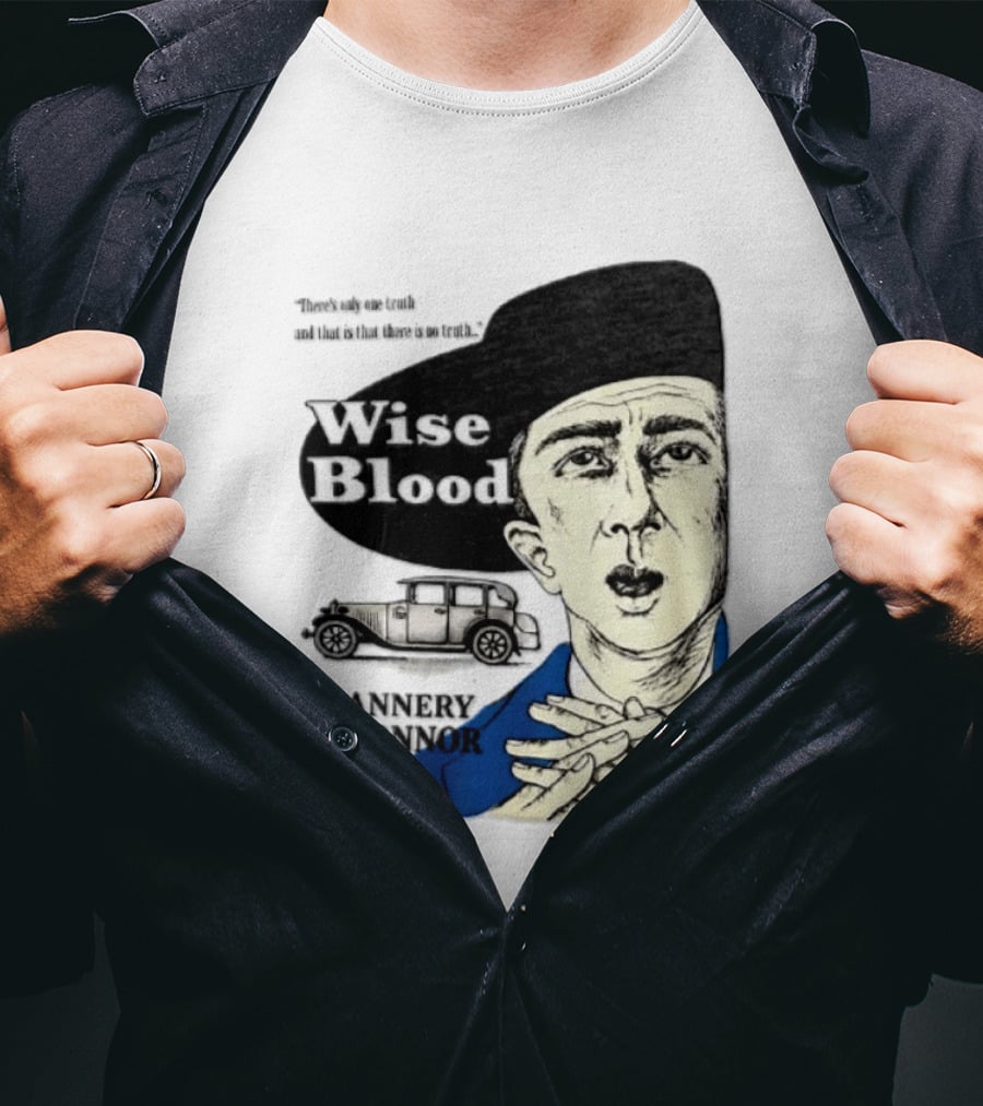 Flannery O'Connor Wise Blood There's Only One Truth T-Shirt
