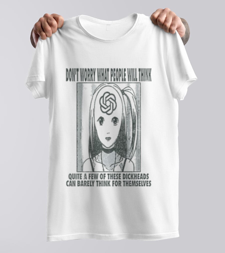 Don't Worry What People Will Think Kirie Goshima Think For Themselves T-Shirt