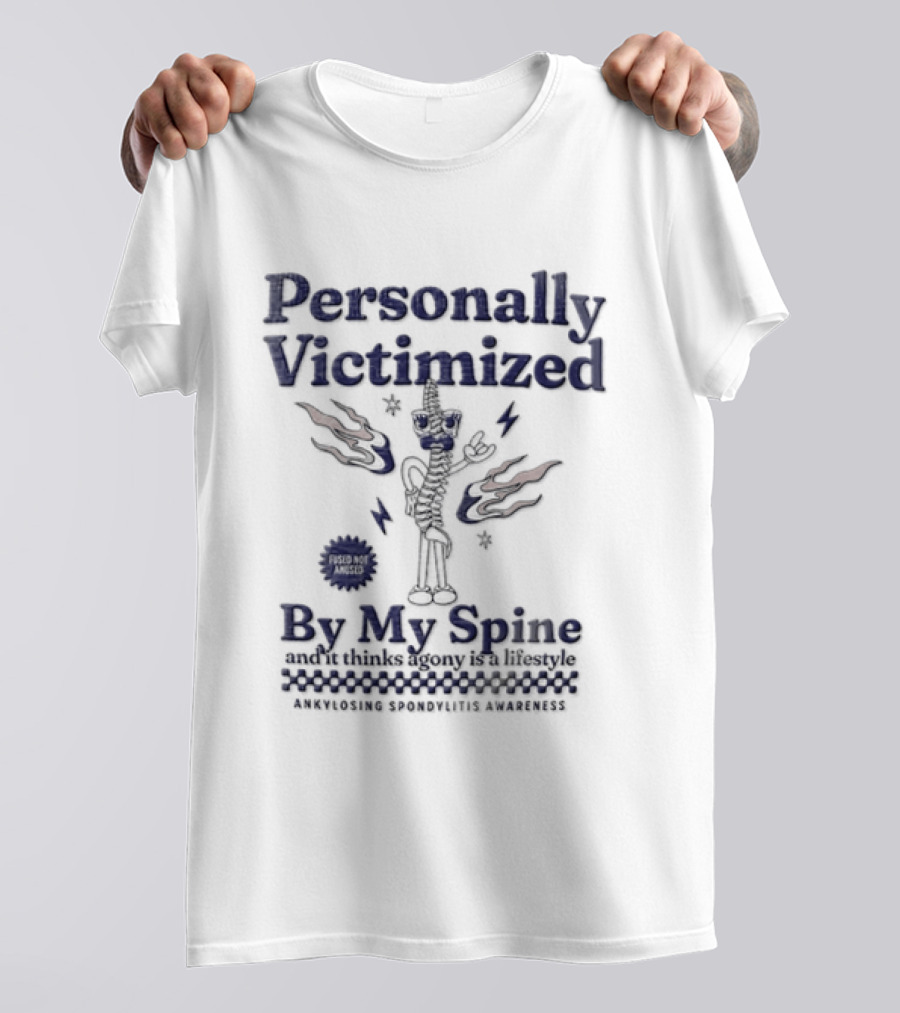 Personally Victimized By My Spine Skeleton Humor Back Pain Awareness T-Shirt