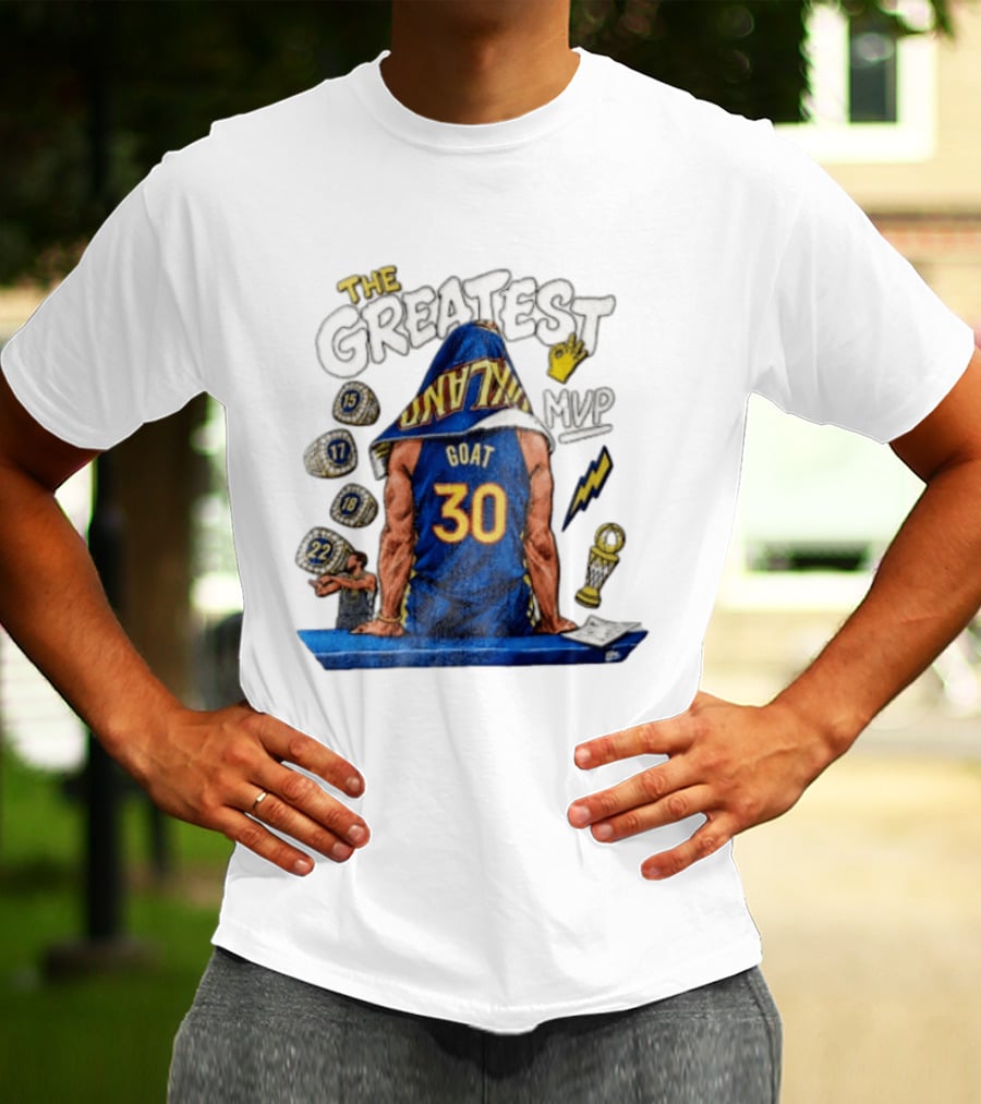 The Greatest Goat 30 MVP Stephen Curry Golden State Warriors Four Time Champion T-Shirt