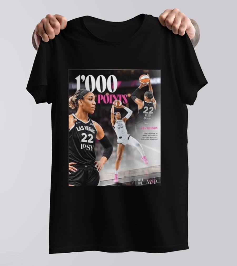 A'ja Wilson Las Vegas Aces 1000 Points Only Player In WNBA History Multiple 1000 Point Seasons T-Shirt