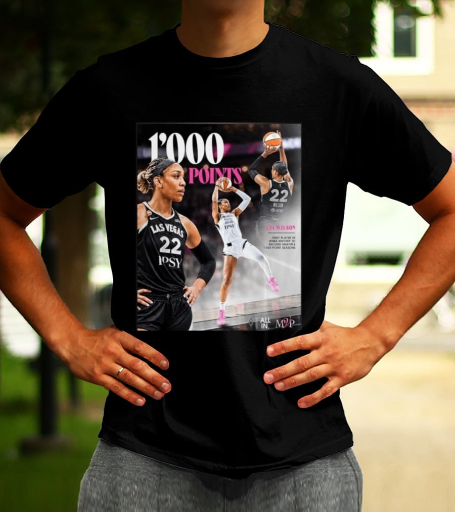 A'ja Wilson Las Vegas Aces 1000 Points Only Player In WNBA History Multiple 1000 Point Seasons T-Shirt