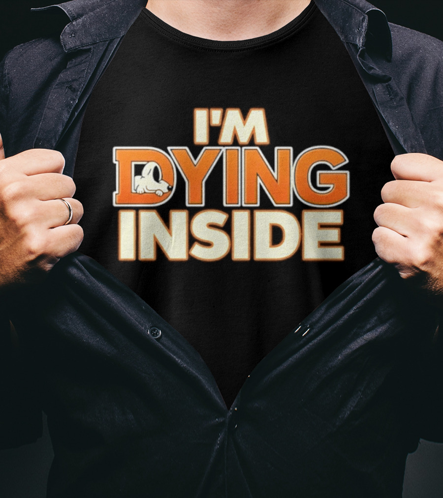 I'm Dying Inside Cartoon Dog Sarcastic Mood T-Shirt
