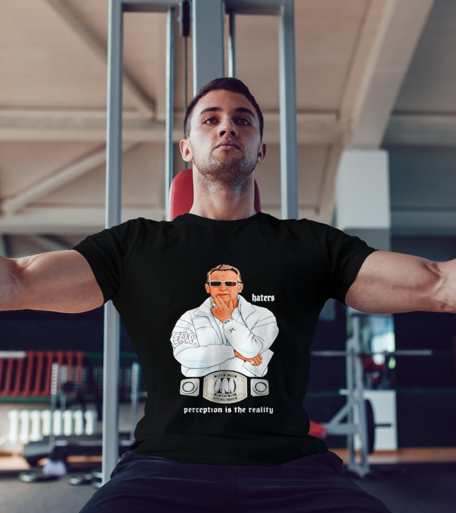 Pat Riley Made To Win Perception Is The Reality Haters T-Shirt
