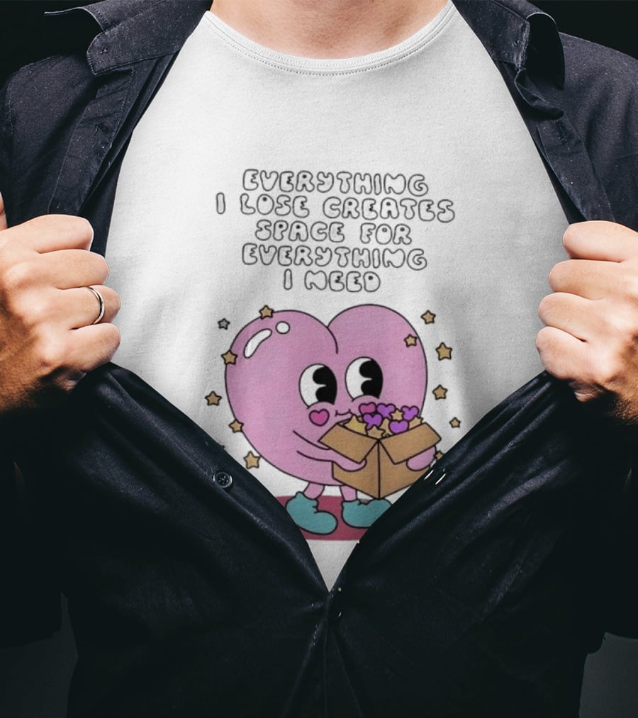 Everything I Lose Creates Space For Everything I Need Heart Pink Character With Stars And Box T-Shirt