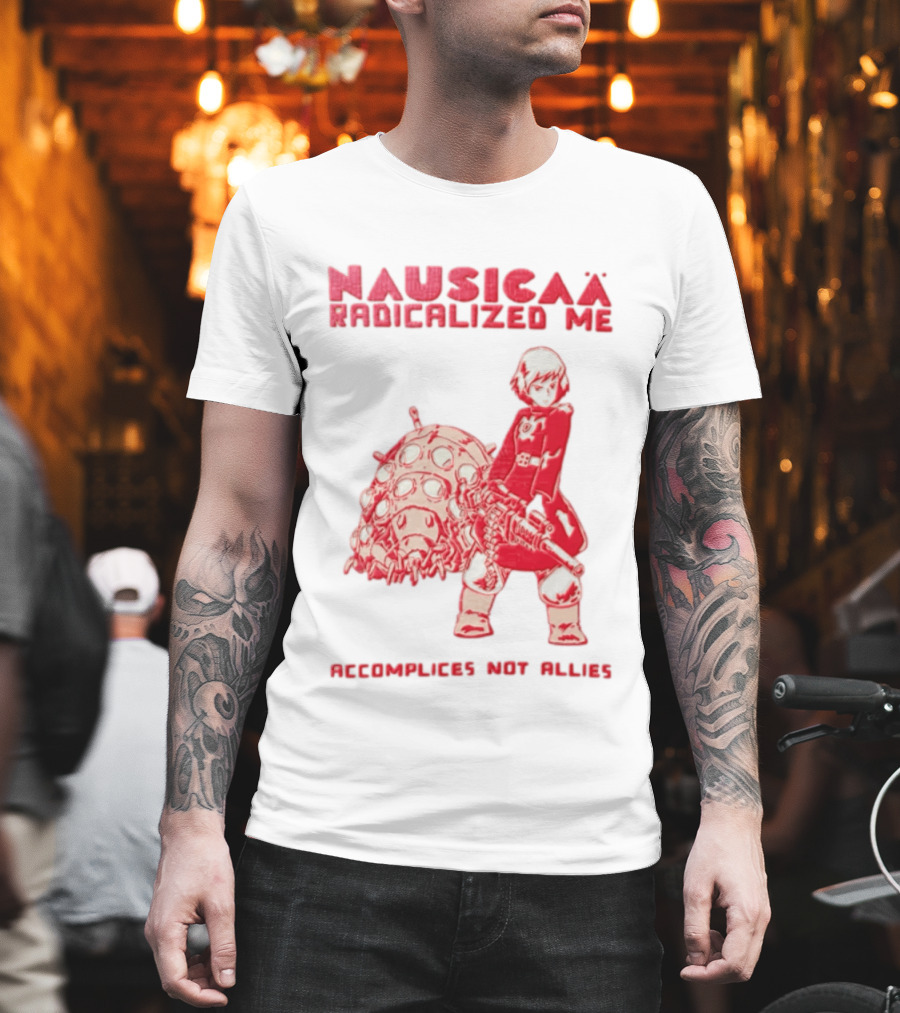 Nausicaa Radicalized Me Accomplices Not Allies Girl Machine Gun Ohmu T-Shirt