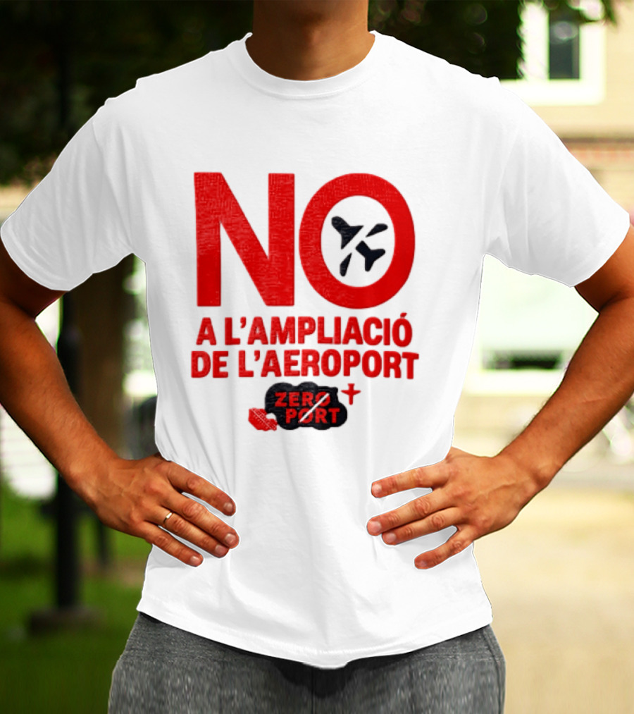 No A L'Ampliació De L'Aeroport Zero Port T-Shirt