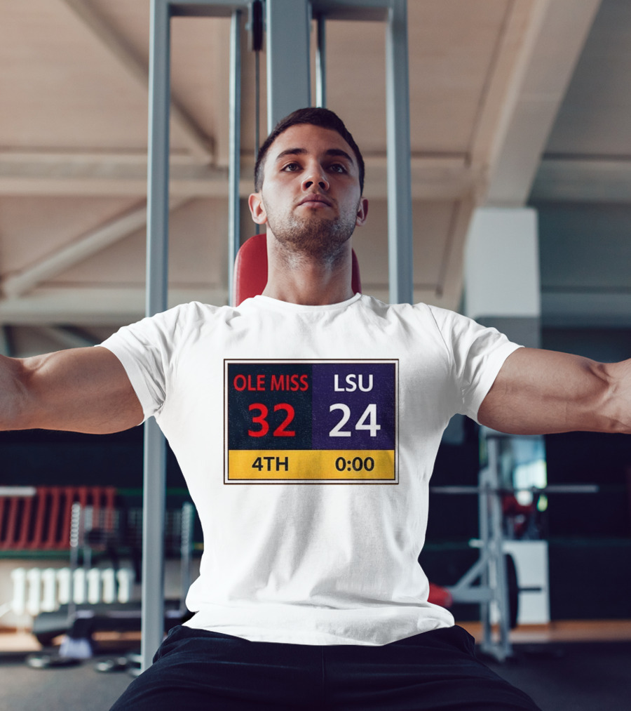 OLE MISS 32 LSU 24 4TH Quarter Final Score Victory T-Shirt