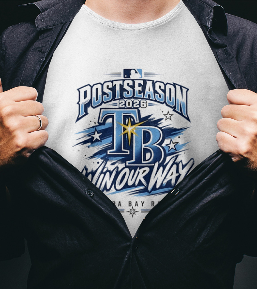 Tampa Bay Rays Postseason 2026 Win Our Way MLB T-Shirt