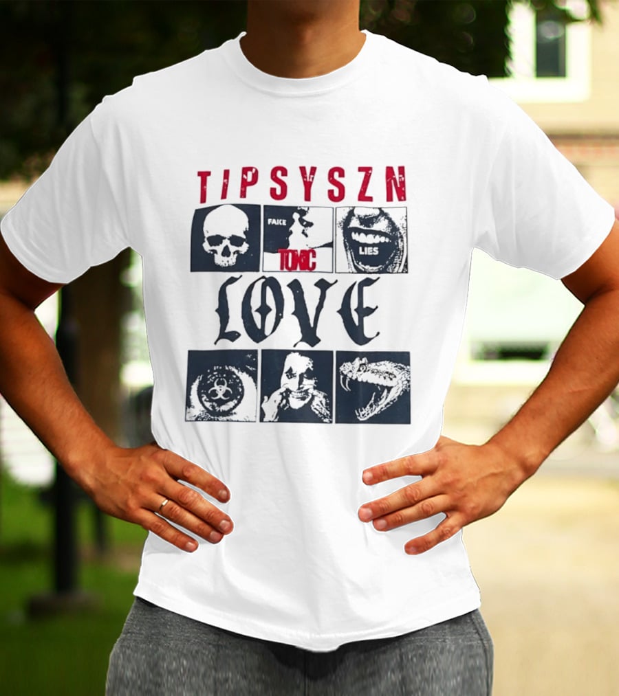 Tipsy Szn Fake Toxic Lies Love Edgy Aesthetic Skulls And Mouth T-Shirt