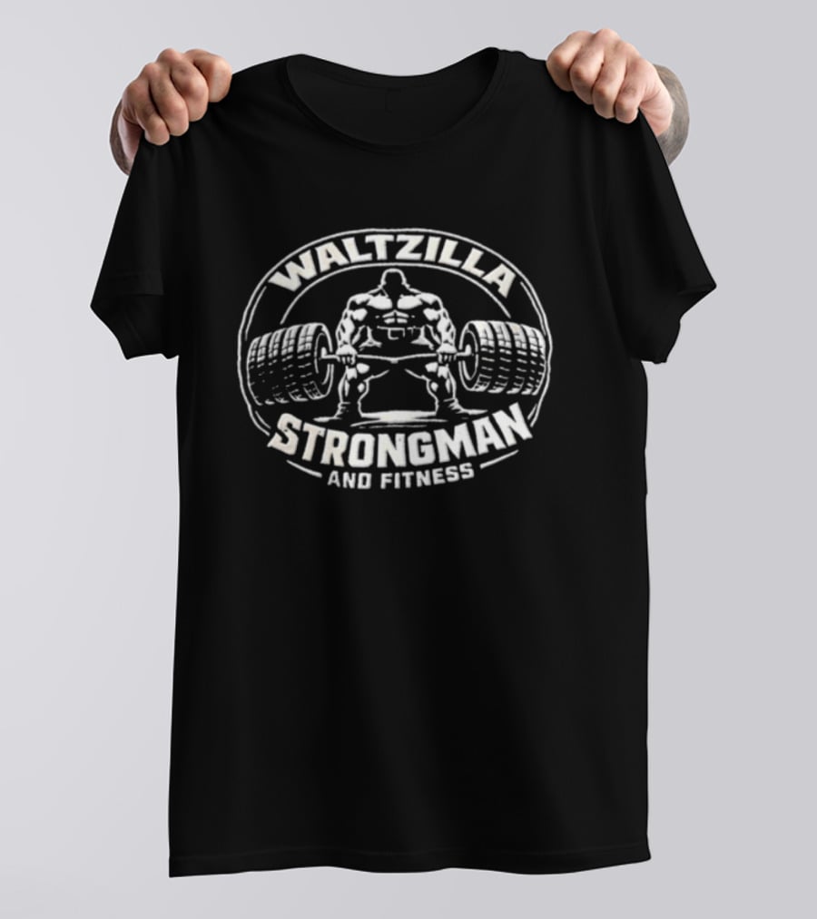 Waltzilla Strongman And Fitness Muscular Man Lifting Heavy Barbell T-Shirt