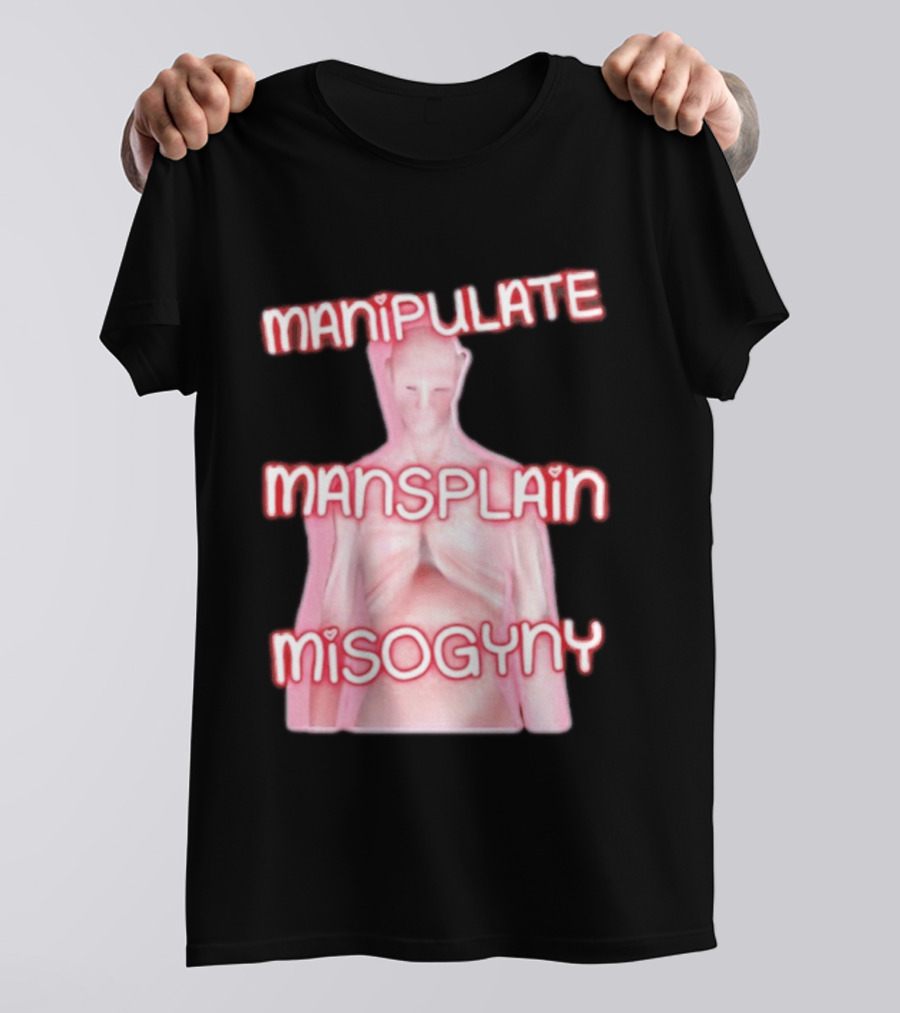 Manipulate Mansplain Misogyny Feminist Empowerment T-Shirt