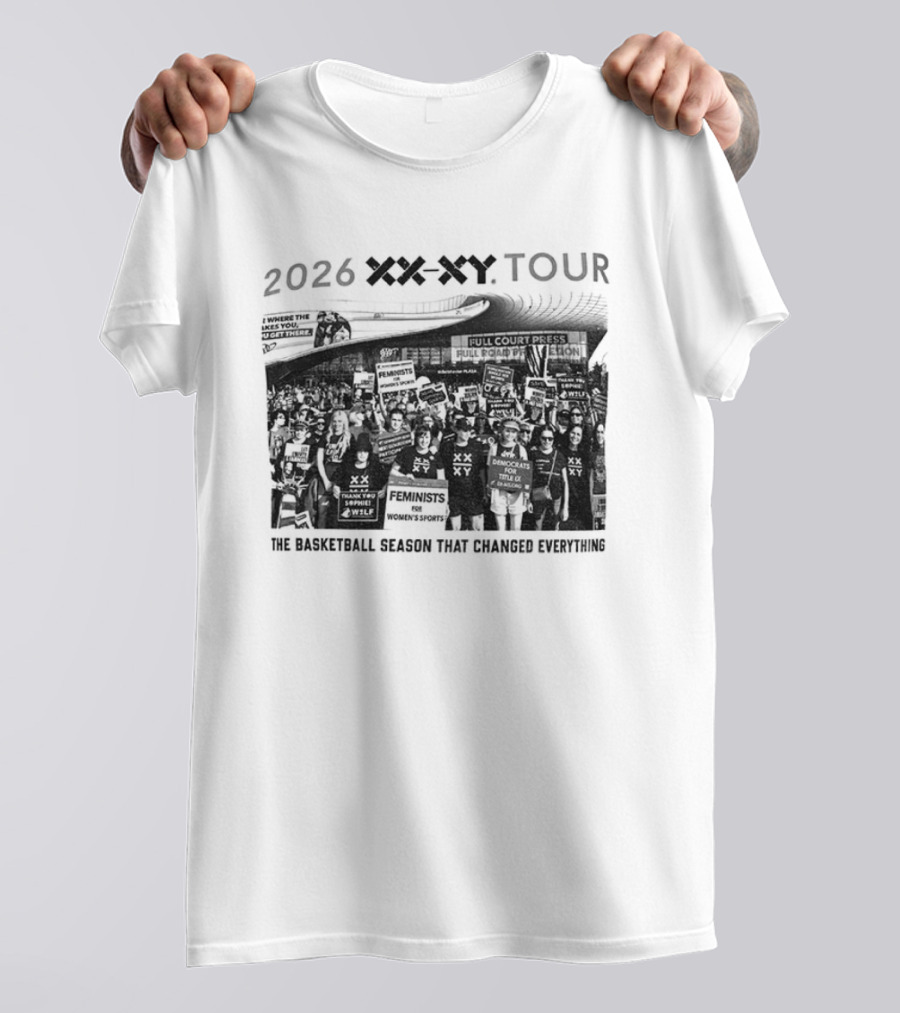 2026 XX XY Tour The Basketball Season That Changed Everything T-Shirt
