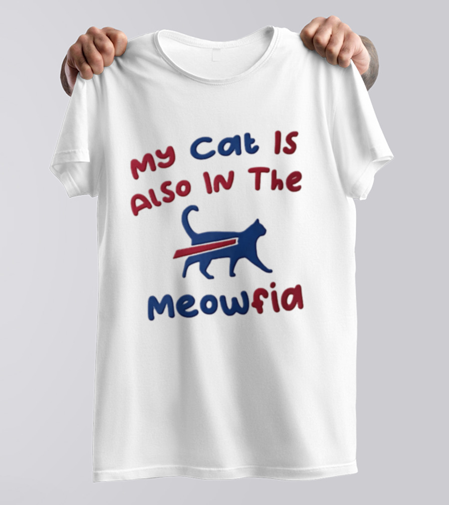 Buffalo Bills My Cat Is Also In The Meowfia T-Shirt