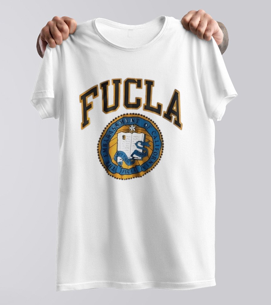 FUCLA The Embarrassment Of California Let There Be Shame T-Shirt