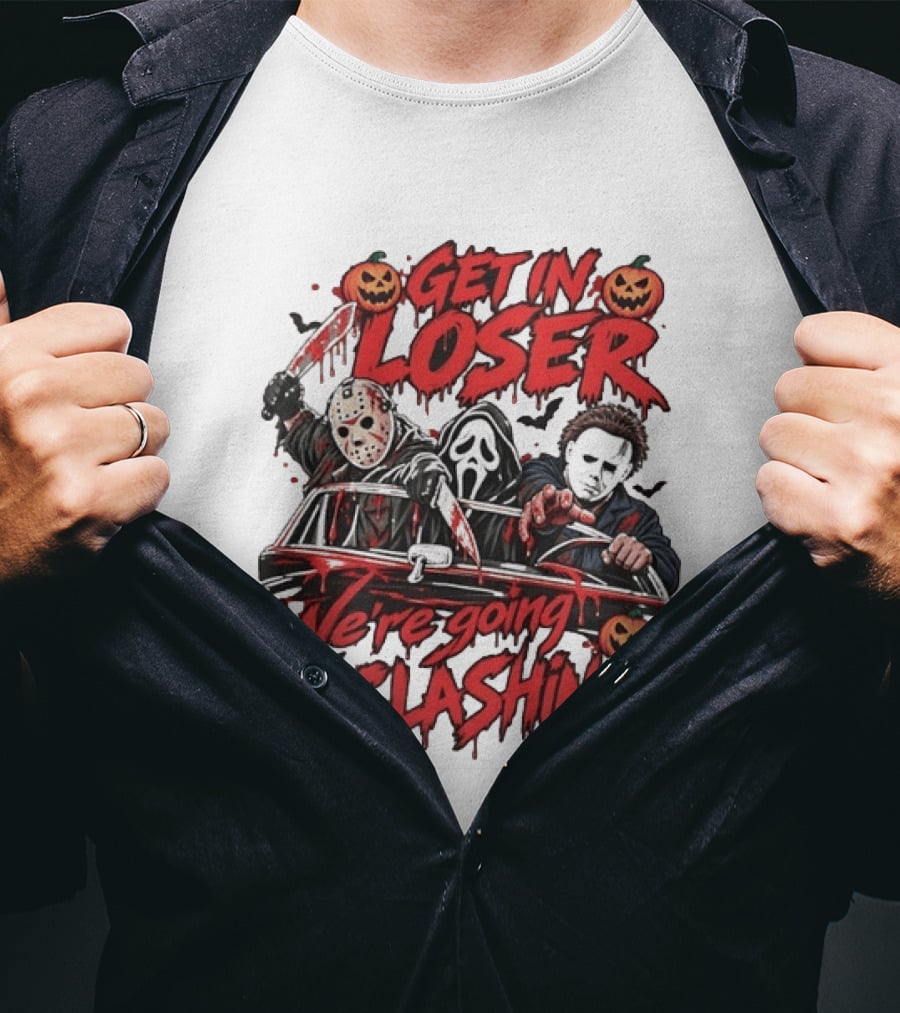 Get In Loser We're Going Slashing With Jason Voorhees Ghostface Michael Myers Halloween Pumpkins T-Shirt