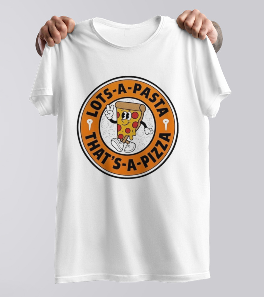 Lots A Pasta That's A Pizza Cartoon Slice Fun T-Shirt