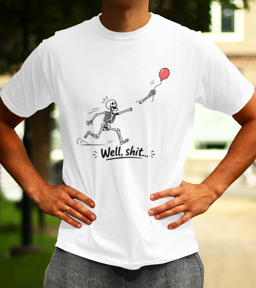 Skeleton Lost Balloon Well Shit Dark Humor Halloween T-Shirt