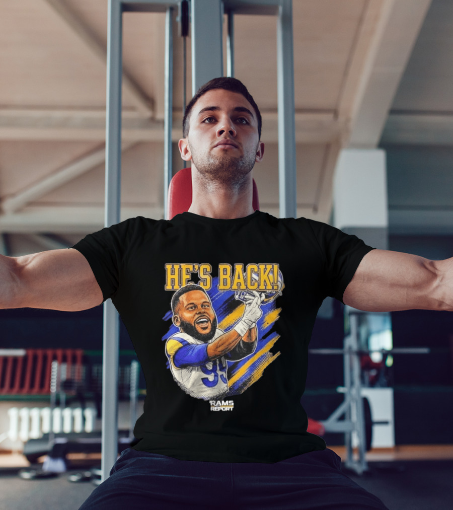 He's Back Rams Report 99 Football Return Celebration T-Shirt