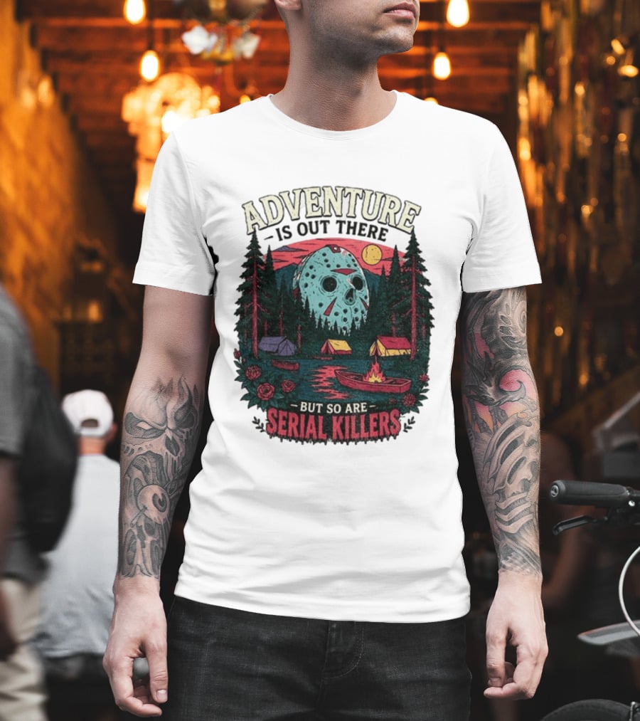 Adventure Is Out There But So Are Serial Killers Halloween Mask Camping Scene T-Shirt