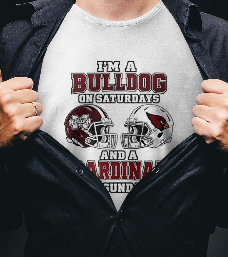 I'm A Bulldog On Saturdays Mississippi State And A Cardinal On Sundays T-Shirt