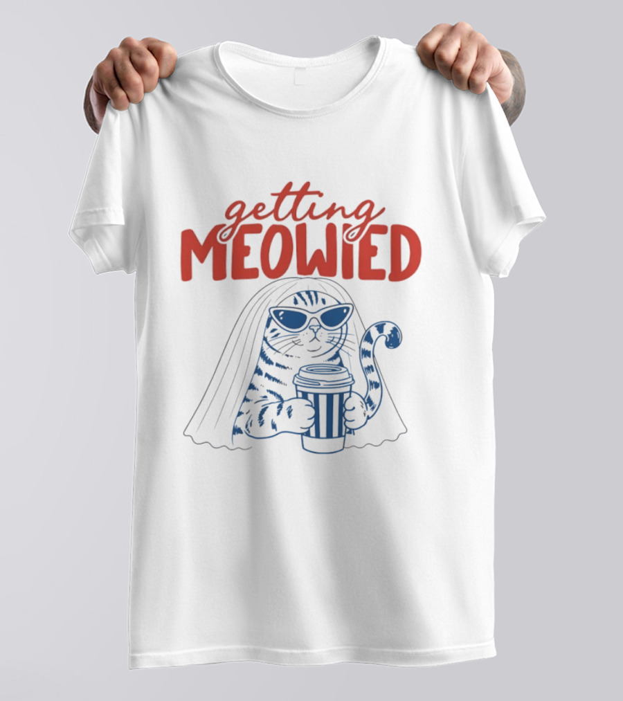 Getting Meowied Cat Bride Coffee Lover Wedding T-Shirt
