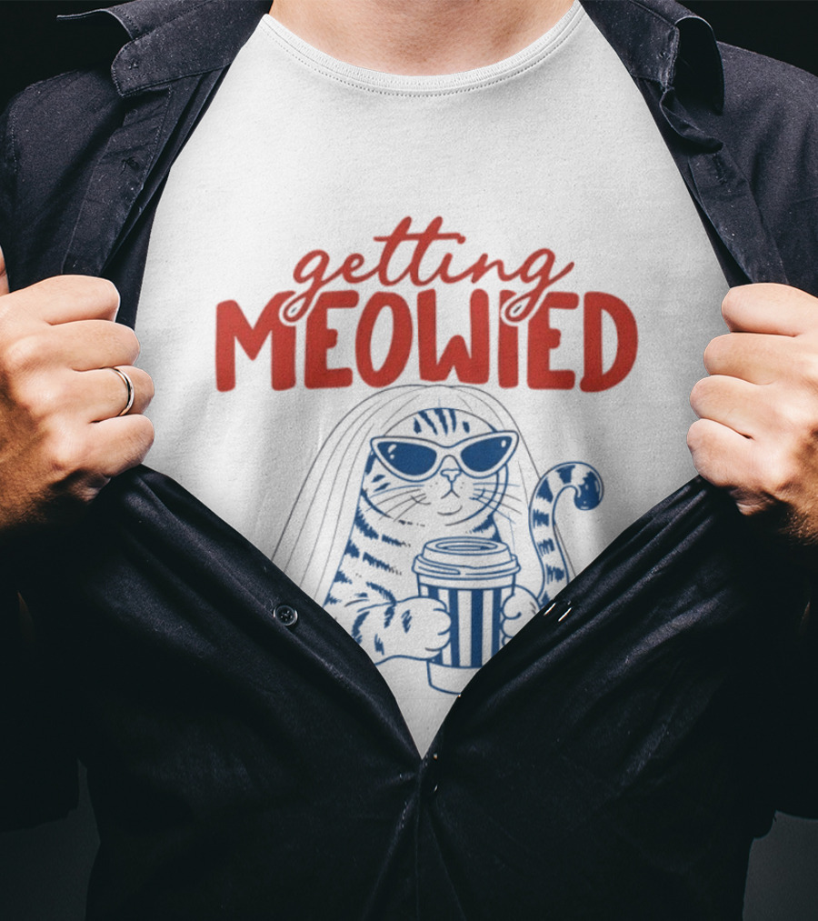 Getting Meowied Cat Bride Coffee Lover Wedding T-Shirt